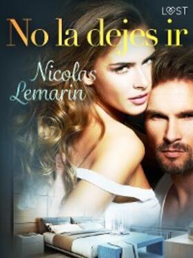 Lemarin |  No la dejes ir | eBook | Sack Fachmedien