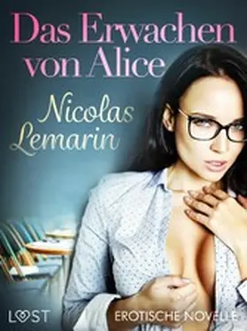 Lemarin |  Das Erwachen von Alice - Erotische Novelle | eBook | Sack Fachmedien