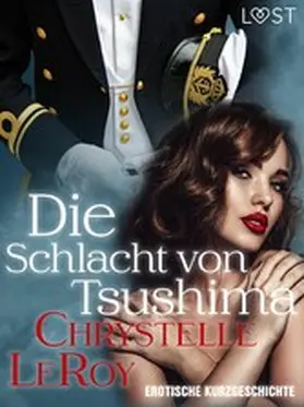 LeRoy |  Die Schlacht von Tsushima - erotische Kurzgeschichte | eBook | Sack Fachmedien