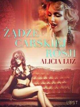Luz |  Zadze carskiej Rosji - opowiadanie erotyczne | eBook | Sack Fachmedien
