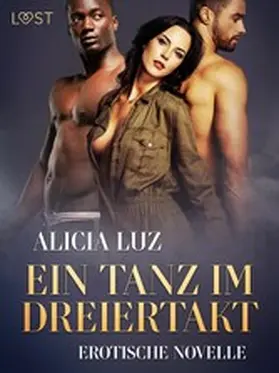 Luz | Ein Tanz im Dreiertakt - Erotische Novelle | E-Book | www.sack.de