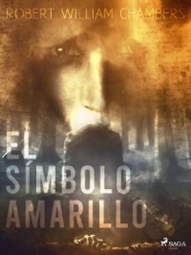 Chambers |  El símbolo amarillo | eBook | Sack Fachmedien