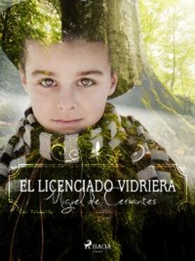 De Cervantes |  El licenciado Vidriera | eBook | Sack Fachmedien