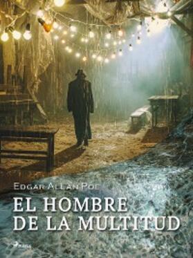 Poe |  El hombre de la multitud | eBook | Sack Fachmedien