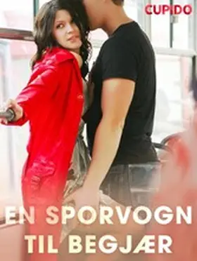 Cupido |  En sporvogn til begjær | eBook | Sack Fachmedien