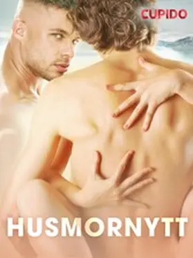 Cupido |  Husmornytt | eBook | Sack Fachmedien
