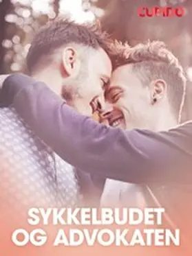 Cupido |  Sykkelbudet og advokaten | eBook | Sack Fachmedien