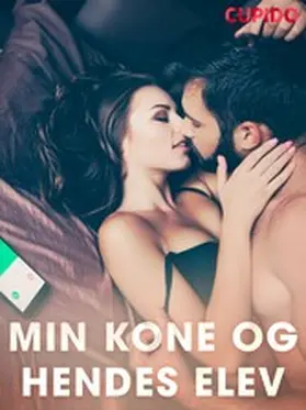 Cupido |  Min kone og hendes elev | eBook | Sack Fachmedien