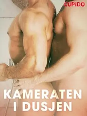 Cupido |  Kameraten i dusjen | eBook | Sack Fachmedien