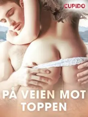 Cupido |  På veien mot toppen | eBook | Sack Fachmedien