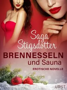 Stigsdotter |  Brennesseln und Sauna - Erotische Novelle | eBook | Sack Fachmedien