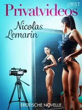 Lemarin |  Privatvideos - Erotische Novelle | eBook | Sack Fachmedien