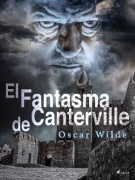 Wilde |  El Fantasma de Canterville | eBook | Sack Fachmedien