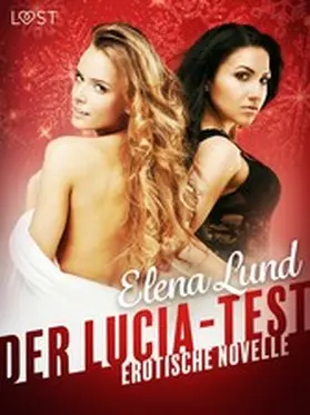 Lund |  Der Lucia-Test - Erotische Novelle | eBook | Sack Fachmedien