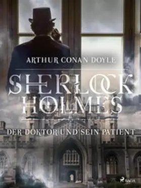 Doyle |  Der Doktor und sein Patient | eBook | Sack Fachmedien