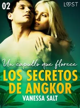 Salt |  Los secretos de Angkor 2: Un capullo que florece | eBook | Sack Fachmedien
