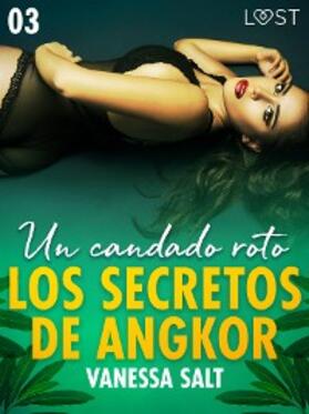 Salt |  Los secretos de Angkor 3: Un candado roto | eBook | Sack Fachmedien