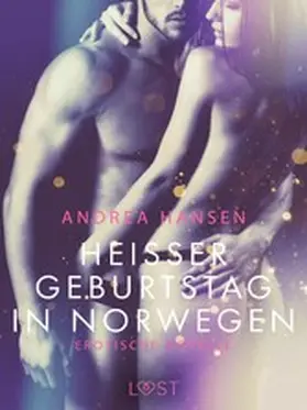Hansen |  Heißer Geburtstag in Norwegen: Erotische Novelle | eBook | Sack Fachmedien