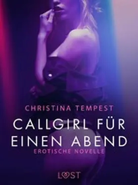 Tempest |  Callgirl für einen Abend: Erotische Novelle | eBook | Sack Fachmedien