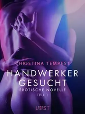 Tempest |  Handwerker gesucht - Teil 1: Erotische Novelle | eBook | Sack Fachmedien