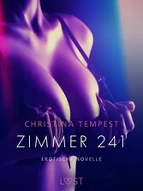 Tempest |  Zimmer 241 - Erotische Novelle | eBook | Sack Fachmedien