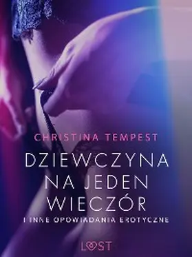 Tempest |  Dziewczyna na jeden wieczór i inne opowiadania erotyczne | eBook | Sack Fachmedien