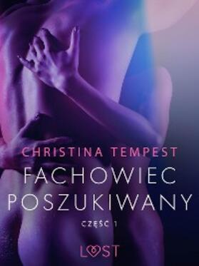 Tempest |  Fachowiec poszukiwany czesc 1 - opowiadanie erotyczne | eBook | Sack Fachmedien