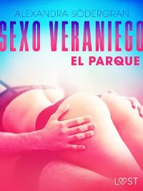 Södergran |  Sexo veraniego 3: El parque - Relato erótico | eBook | Sack Fachmedien