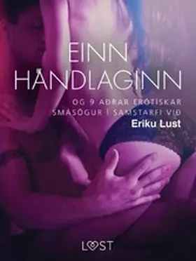 Diverse |  Einn handlaginn og 9 aðrar erótískar smásögur í samstarfi við Eriku Lust | eBook | Sack Fachmedien