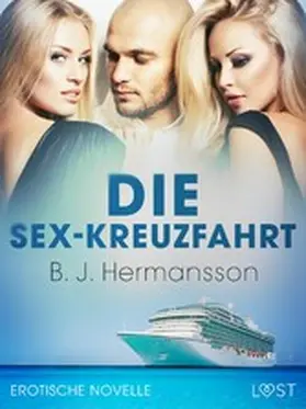 Hermansson |  Die Sex-Kreuzfahrt - Erotische Novelle | eBook | Sack Fachmedien