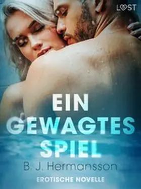 Hermansson |  Ein gewagtes Spiel - Erotische Novelle | eBook | Sack Fachmedien