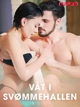Cupido |  Våt i svømmehallen | eBook | Sack Fachmedien