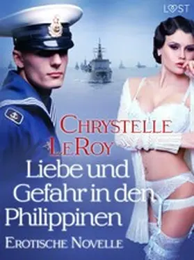 Leroy |  Liebe und Gefahr in den Philippinen - Erotische Novelle | eBook | Sack Fachmedien