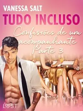 Salt |  Tudo Incluso - Confissões de um acompanhante Parte 3 - Conto Erótico | eBook | Sack Fachmedien