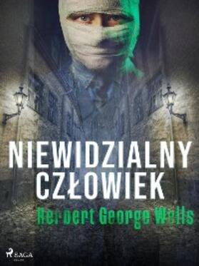 Wells |  Niewidzialny czlowiek | eBook | Sack Fachmedien