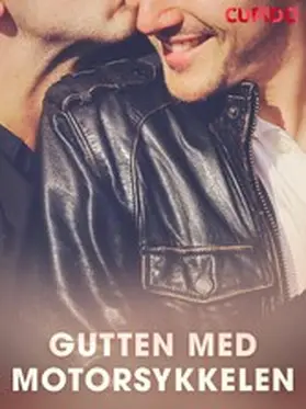 Cupido |  Gutten med motorsykkelen | eBook | Sack Fachmedien