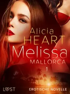 Heart |  Melissa 1: Mallorca - Erotische Novelle | eBook | Sack Fachmedien