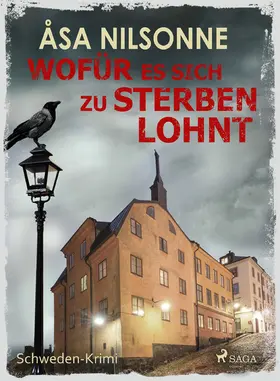 Nilsonne |  Wofür es sich zu sterben lohnt - Schweden-Krimi | eBook | Sack Fachmedien