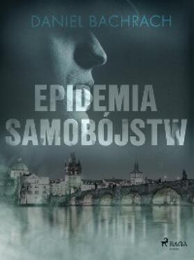 Bachrach |  Epidemia Samobójstw | eBook | Sack Fachmedien