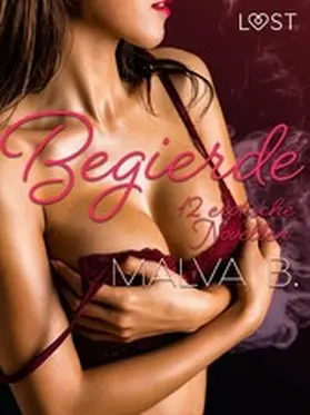 B. |  Begierde - 12 erotische Novellen | eBook | Sack Fachmedien