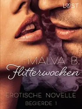 B |  Begierde 1 - Flitterwochen: Erotische Novelle | eBook | Sack Fachmedien