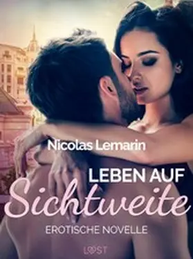 Lemarin |  Leben auf Sichtweite - Erotische Novelle | eBook | Sack Fachmedien