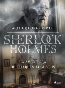 Doyle |  La aventura de Charles Augustus | eBook | Sack Fachmedien