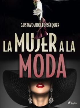 Bécquer |  La mujer a la moda | eBook | Sack Fachmedien