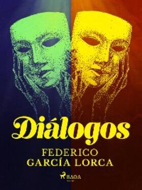 García Lorca |  Diálogos | eBook | Sack Fachmedien