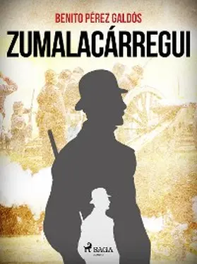 Pérez Galdós |  Zumalacárregui | eBook | Sack Fachmedien