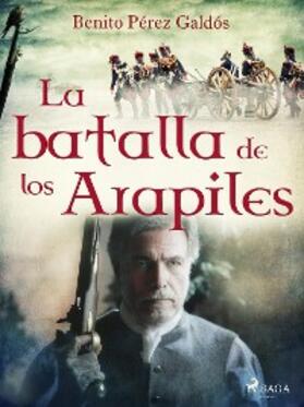 Pérez Galdós |  La batalla de los Arapiles | eBook | Sack Fachmedien