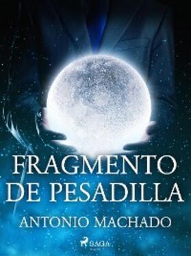 Machado |  Fragmento de pesadilla | eBook | Sack Fachmedien