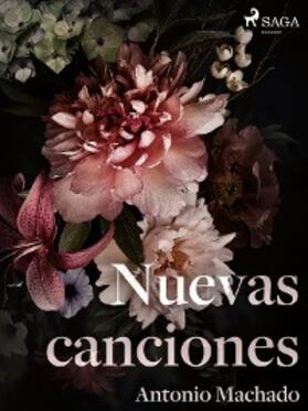 Machado |  Nuevas canciones | eBook | Sack Fachmedien
