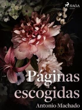 Machado |  Páginas escogidas | eBook | Sack Fachmedien